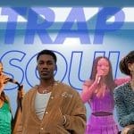 Top 5 Artists to Watch in the Trap Soul Scene