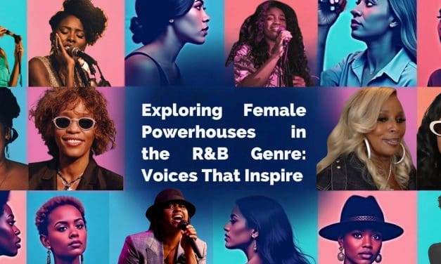 Exploring Female Powerhouses in the R&B Genre: Voices That Inspire