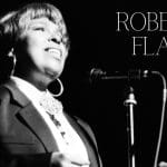 Remembering Roberta Flack: A Soulful Legacy of Timeless Music