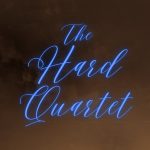 The Hard Quartet Releases New Tracks: “Lies (Something You Can Do)” and “Coreopsis Trail”