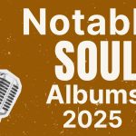 Other Notable Soul Albums of 2025