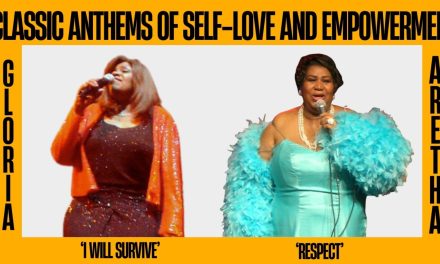 Classic Anthems of Self-Love and Empowerment