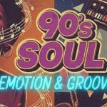 Musical Characteristics of 90s Soul: The Golden Age of Emotion and Groove