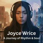 The Roots of Soul: Joyce Wrice’s Early Journey