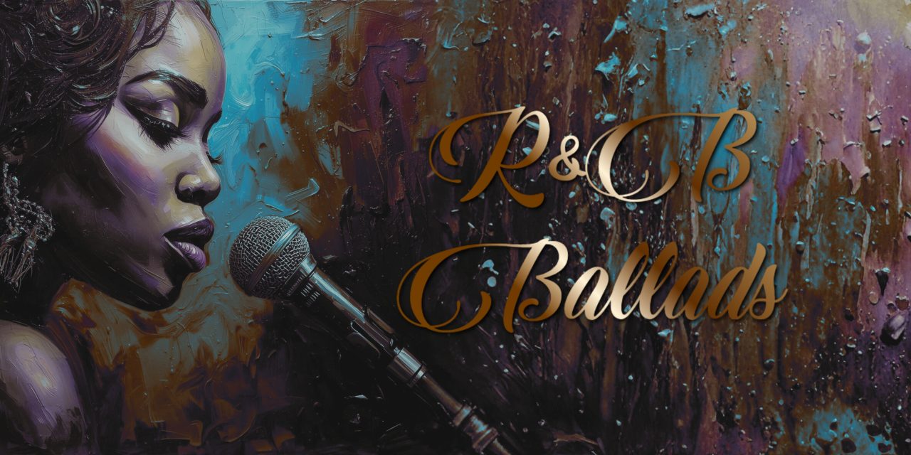 Why R&B Ballads Still Hit Deep