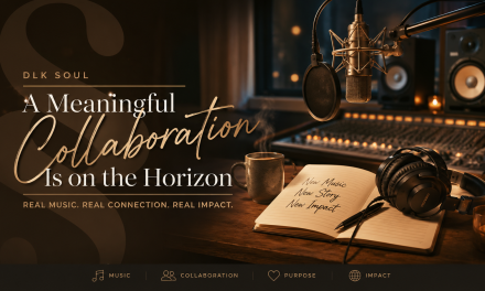 A Meaningful Collaboration Is on the Horizon for DLK Soul